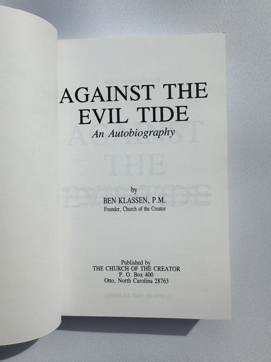 Against the Evil Tide: An Autobiography by Ben Klassen PB