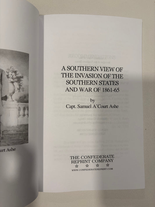 Southern View of the Invasion of the Southern States: The War of 1861 to 1865 by Samuel Ashe PB