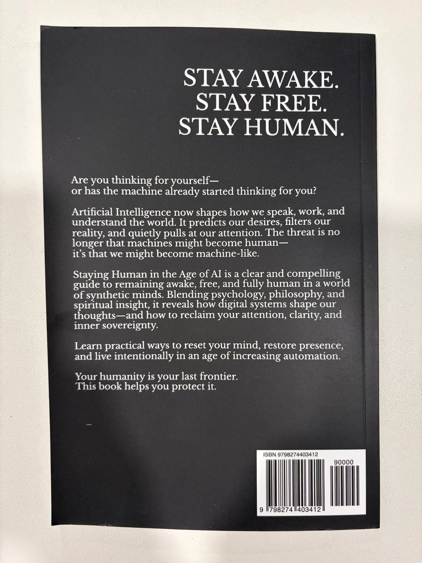 Staying Human in the Age of AI: Stay Awake, Free, and Fully Human by Mark Keenan PB