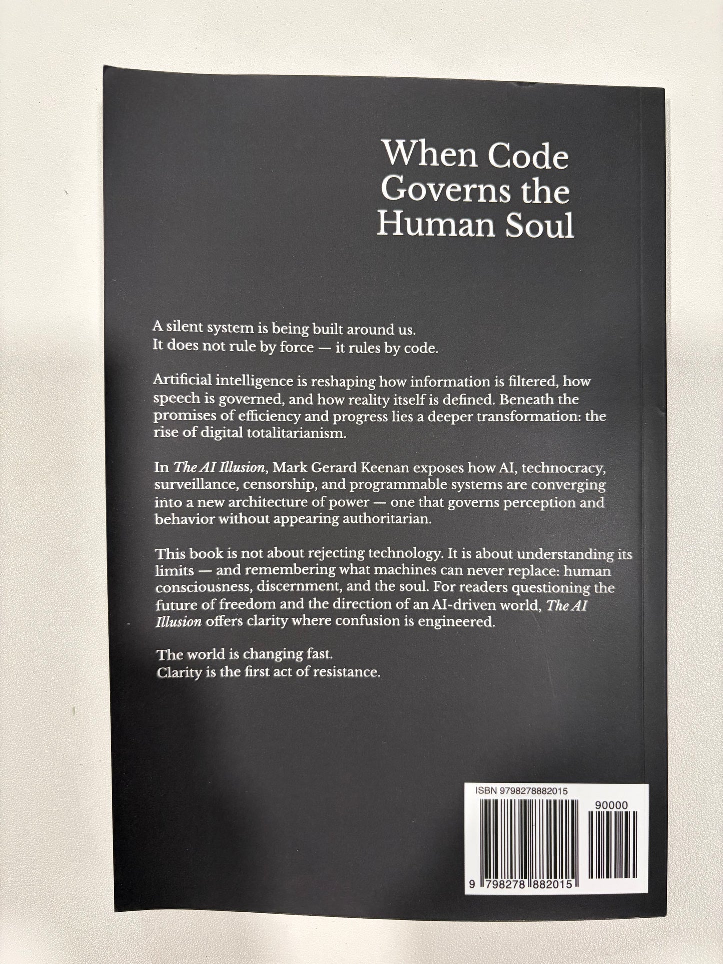 AI Illusion: Digital Totalitarianism and Human Consciousness by Mark Keenan PB