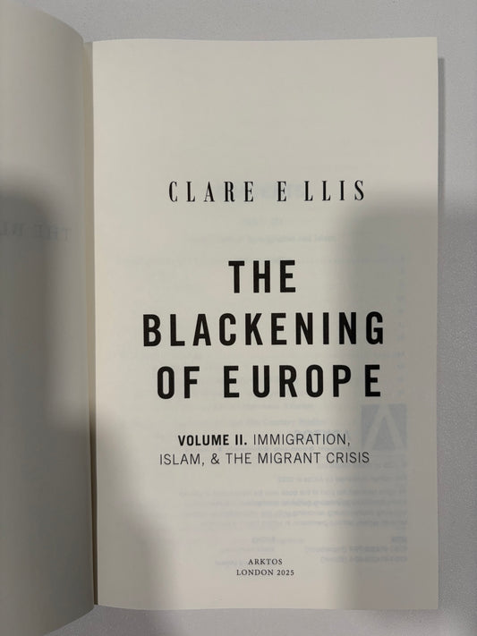 Blackening of Europe, Volume 2: Immigration, Islam, and the Migrant Crisis by Clare Ellis PB
