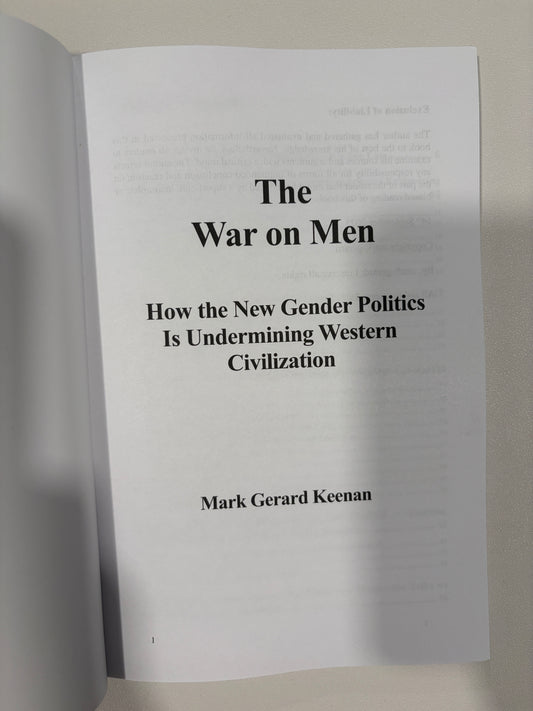 War on Men: How the New Gender Politics is Undermining Western Civilization by Mark Keenan PB