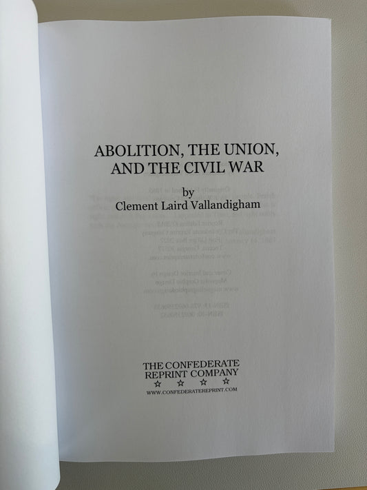 Abolition, the Union, and the Civil War by Clement Vallandigham PB
