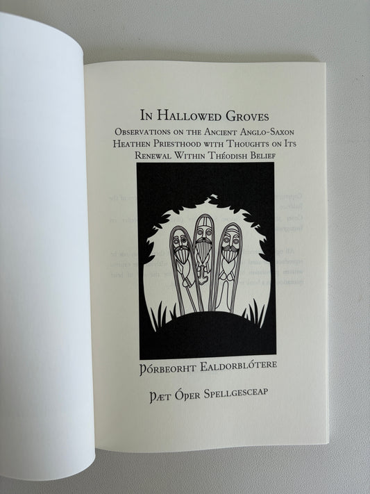 In Hallowed Groves: Ancient Anglo-Saxon Priesthood by Thorbeorht Ealdorblotere PB