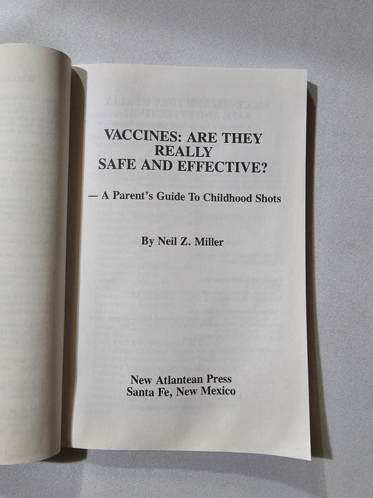 Vaccines: Are They Really Safe and Effective? by Neil Miller