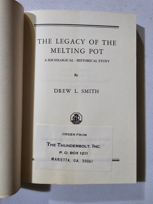 Legacy of the Melting Pot: A Sociological-Historical Study by Drew Smith