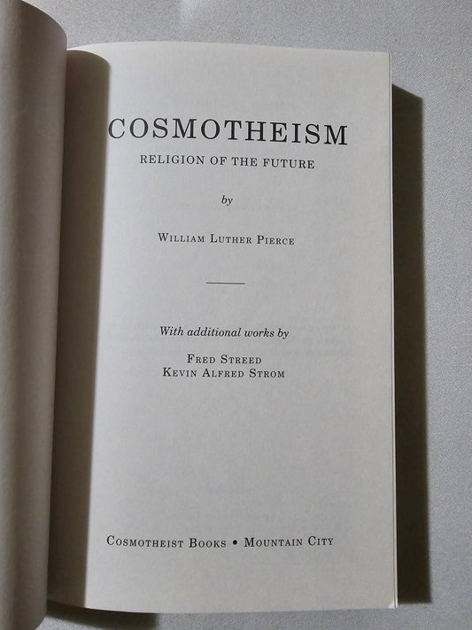 Cosmotheism: Religion of the Future by William Pierce PB