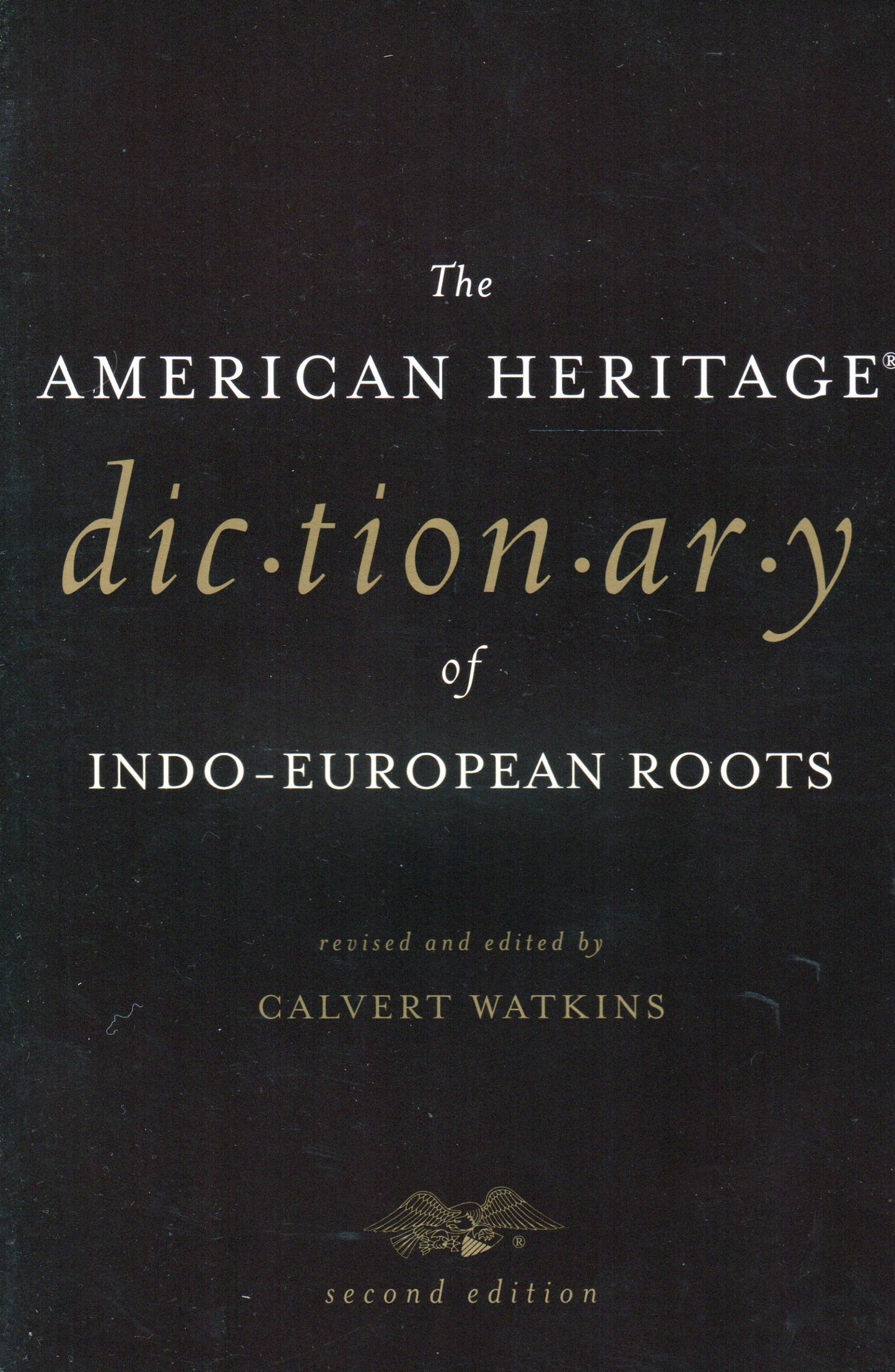 American Heritage Dictionary of Indo-European Roots by Calvert Watkins