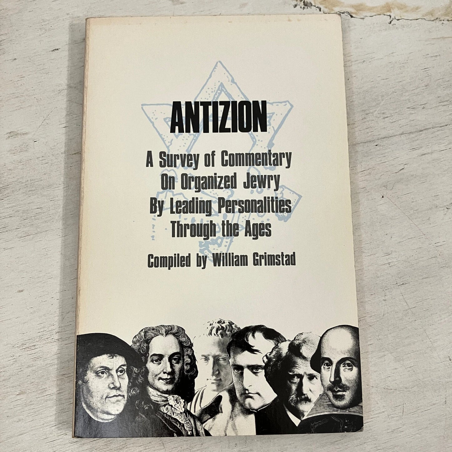 Antizion: A Survey of Commentary on Organized Jewry by William Grimstadt
