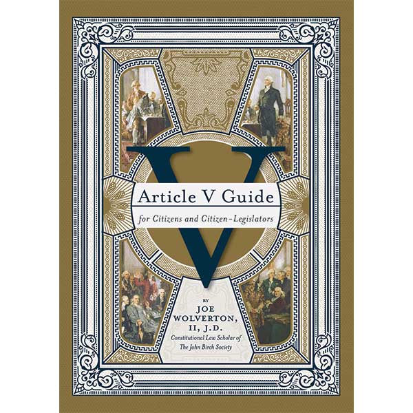 Article V Guide for Citizens and Citizen-Legislators by Joe Wolverton