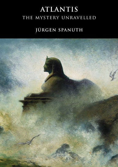 Atlantis: Mystery Unraveled by Jurgen Spanuth