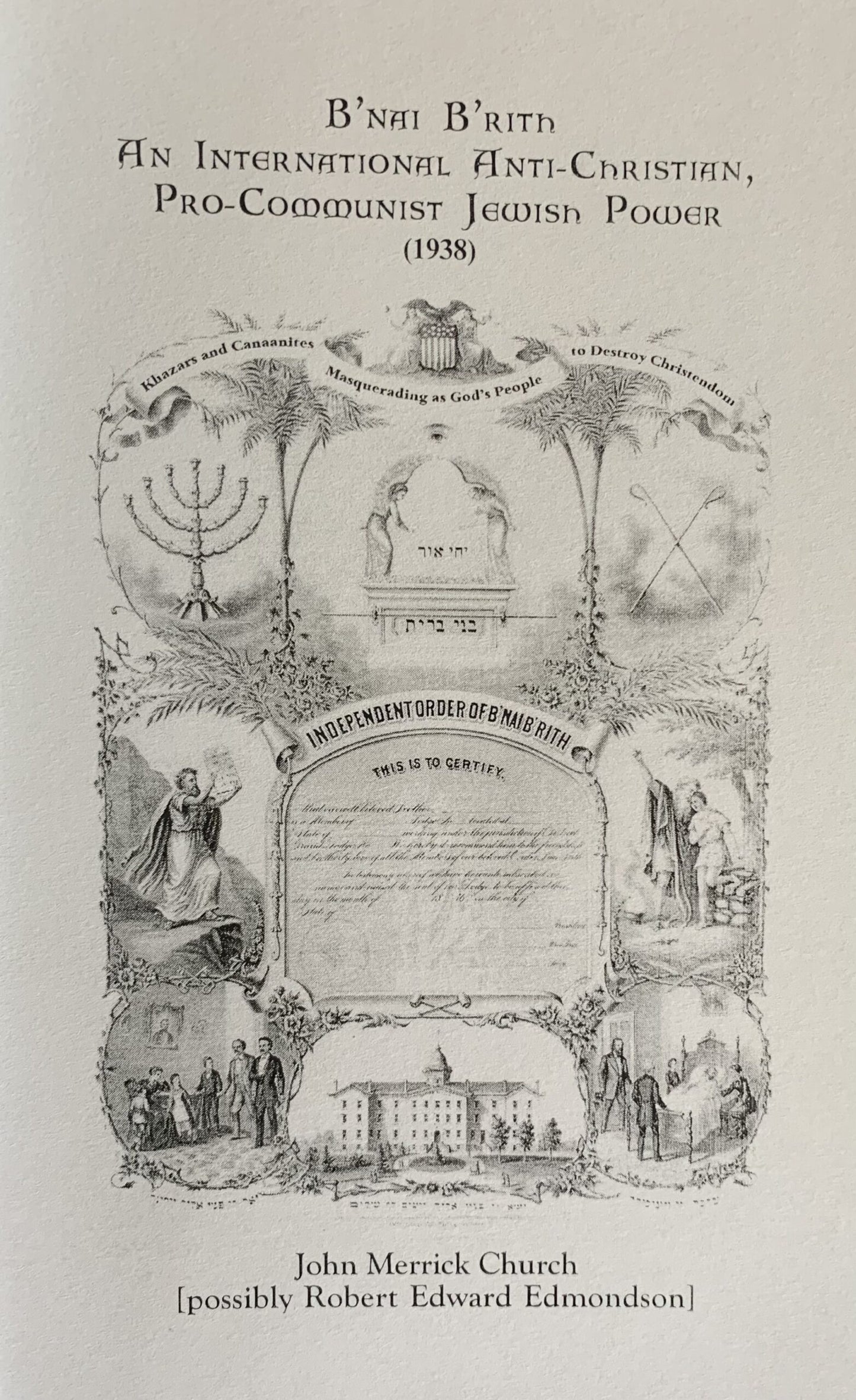 B'nai B'rith: An International, Anti-Christian, Pro-Communist Jewish Power by John Church