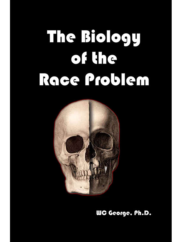 Biology of the Race Problem by Wesley George
