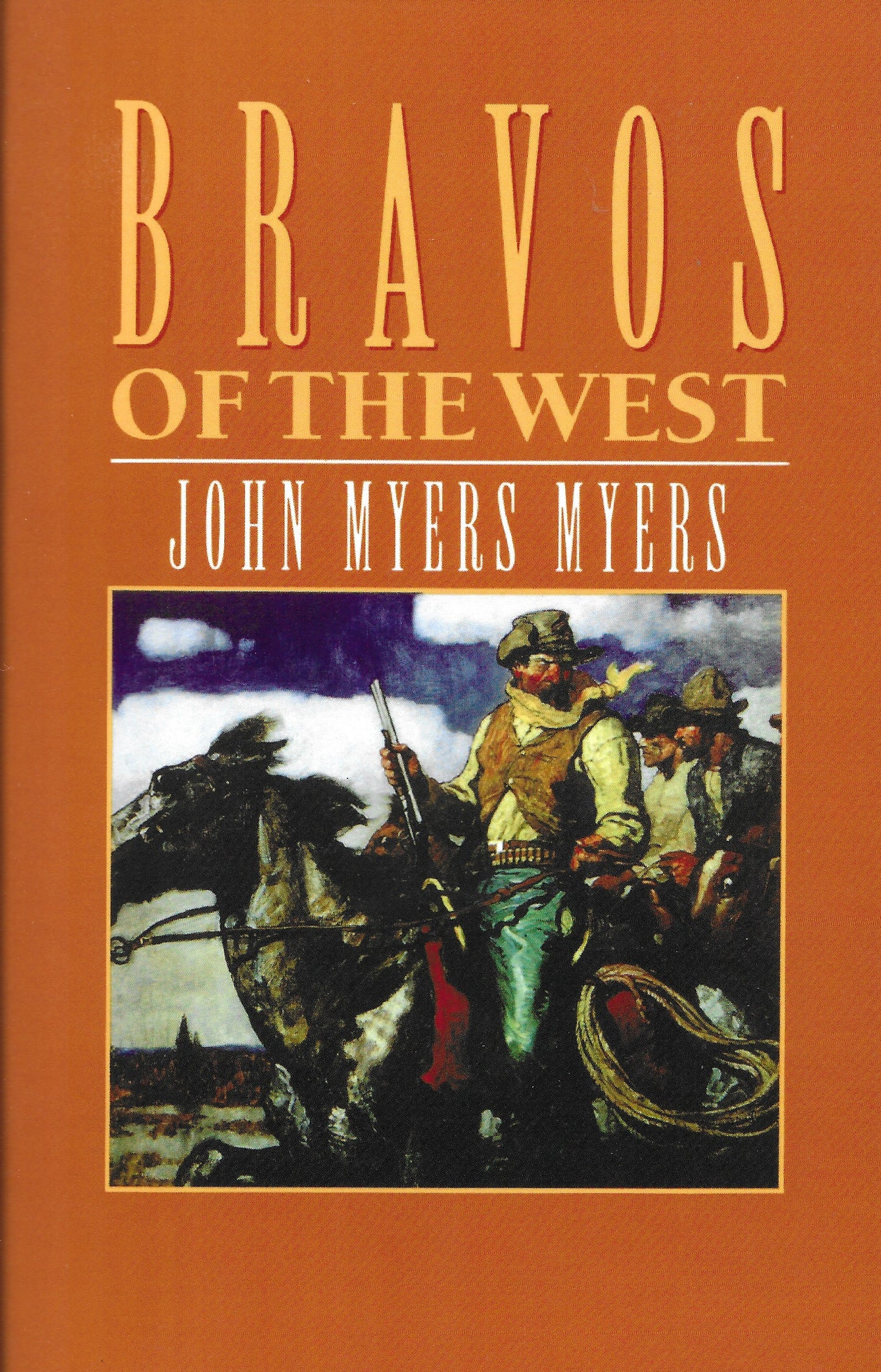 Bravos of the West by John Myers