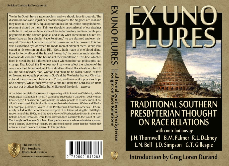 Ex Uno Plures: Southern Presbyterian Thought on Race Relations by James Thornwell