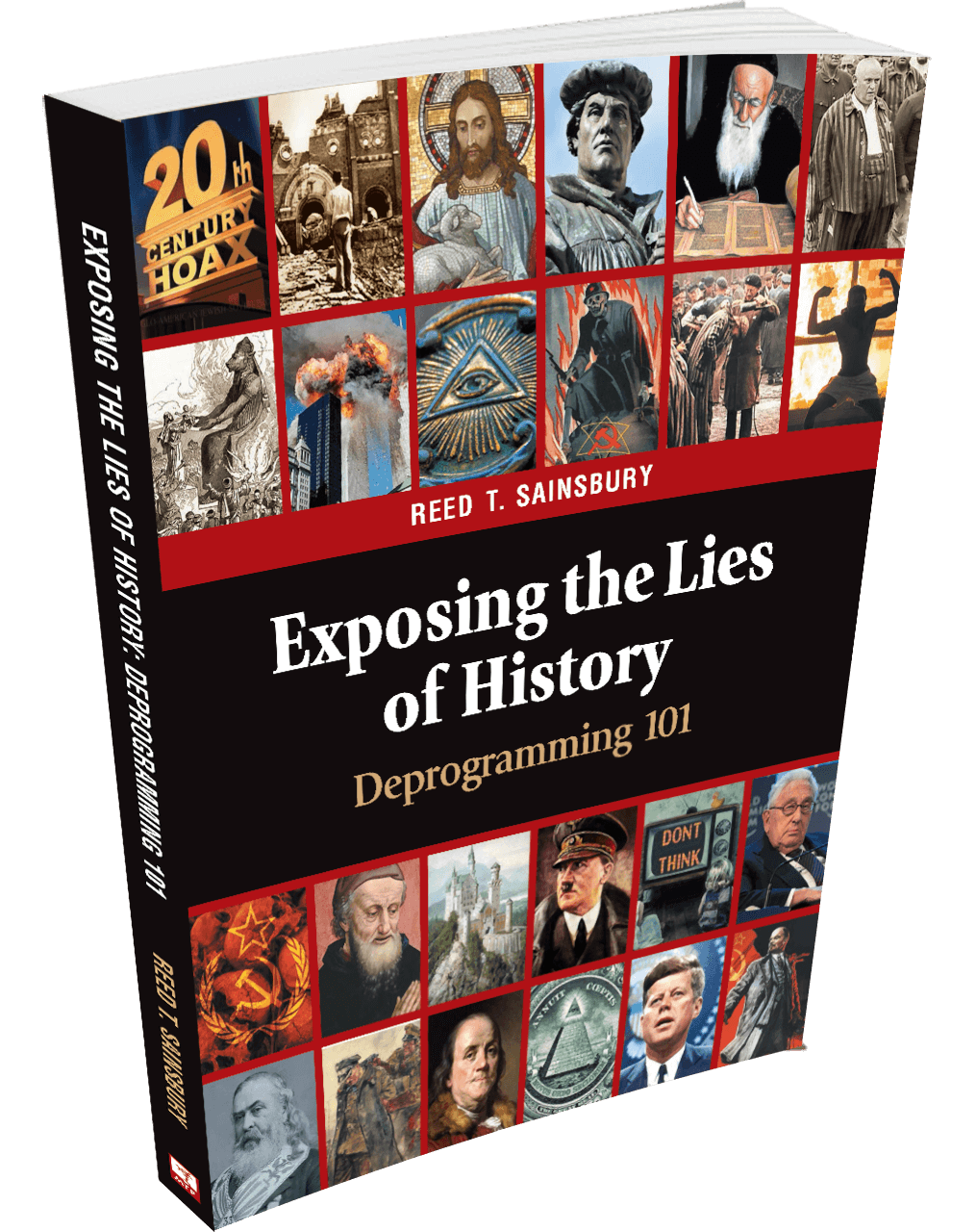 Exposing the Lies of History: Deprogramming 101 by Reed Sainsbury