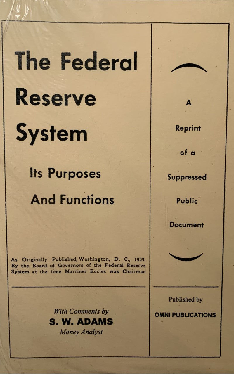 Federal Reserve System: Its Purposes and Its Functions by Silas Adams