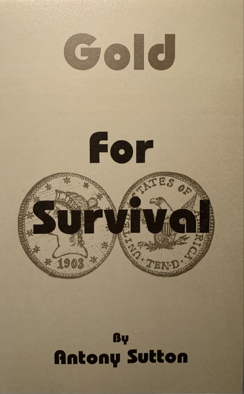 Gold for Survival by Antony Sutton