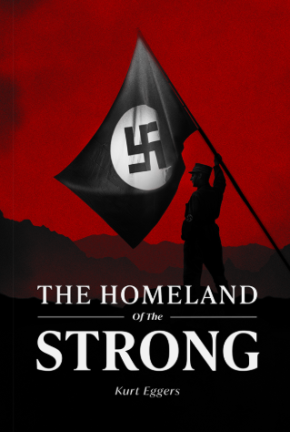 Homeland of the Strong by Kurt Eggers