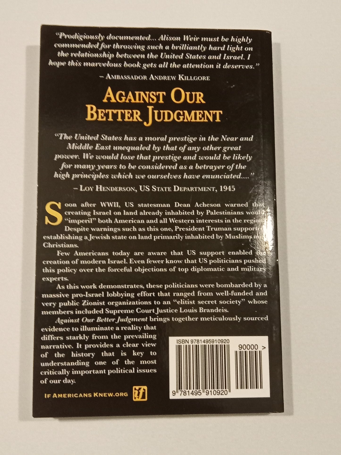 Against Our Better Judgment: United States Created Israel by Alison Weir PB