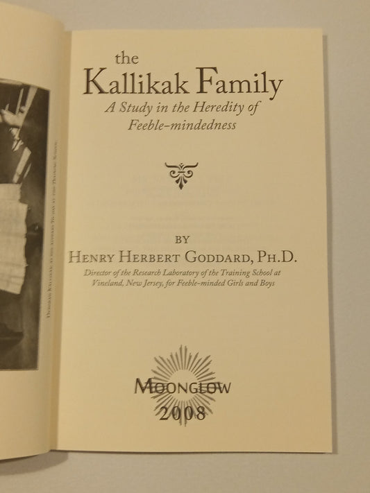 Kallikak Family: A Study in the Heredity of Feeble-Mindedness by Henry Goddard PB
