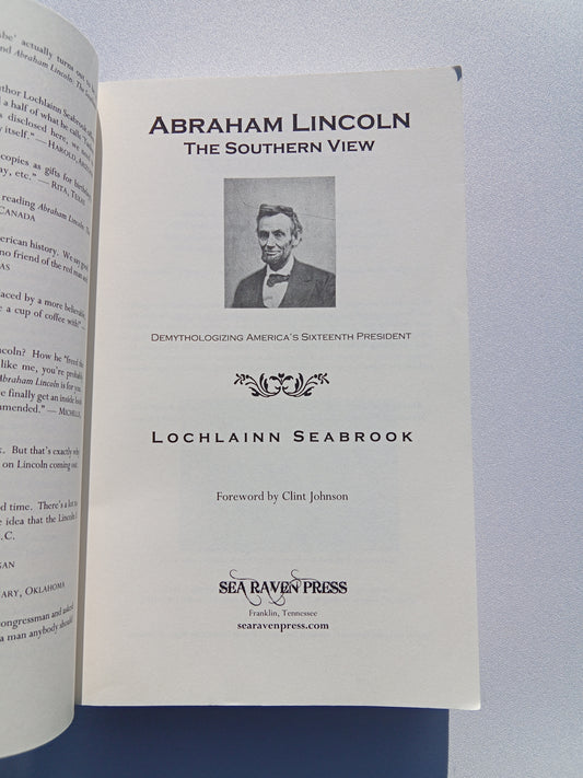 Abraham Lincoln: The Southern View by Lochlainn Seabrook PB