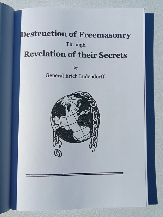 Destruction of Freemasonry Through the Revelation of Its Secrets by Erich Ludendorff PB