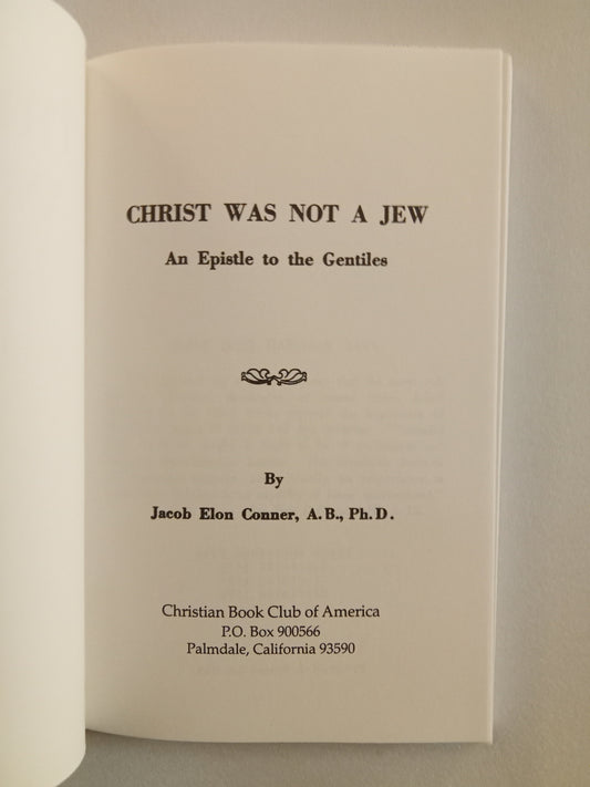 'Christ Was Not a Jew: An Epistle to the Gentiles by Jacob Conner