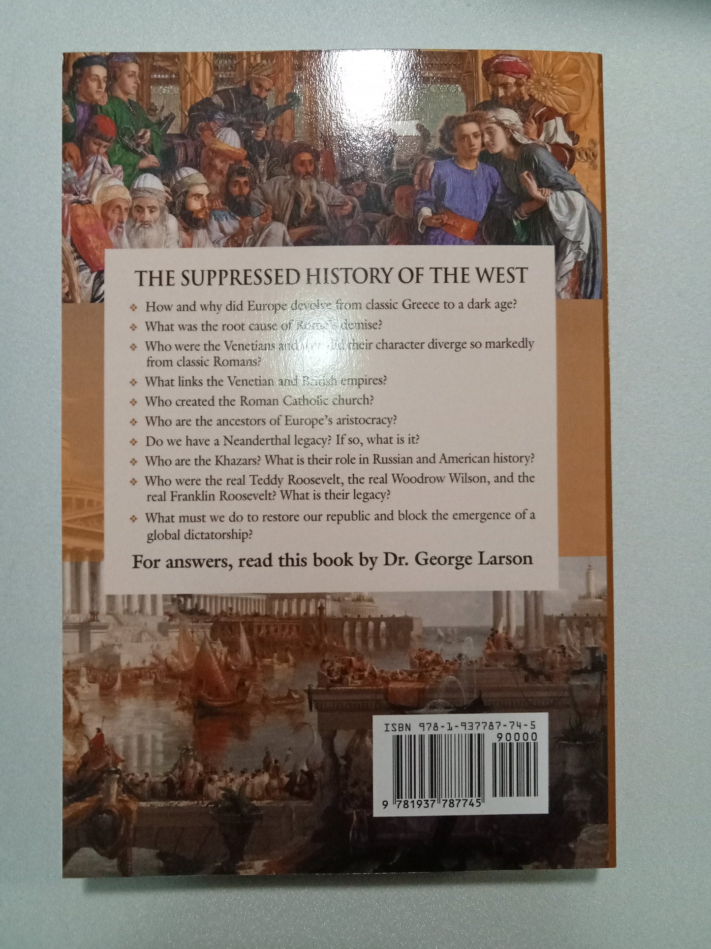 Suppressed History of the West: Immigration, Subversion, and Colonization from Rome to America and Russia by George Larson