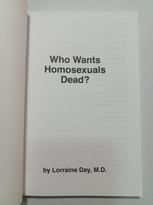 Who Wants Homosexuals Dead? by Lorraine Day
