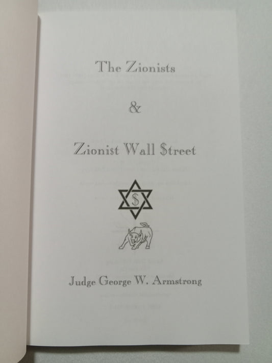 Zionists and Zionist Wall Street by George Armstrong PB