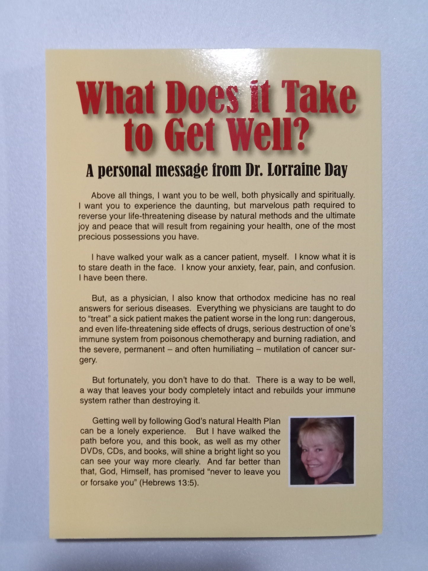 What Does It Take to Get Well? by Lorraine Day