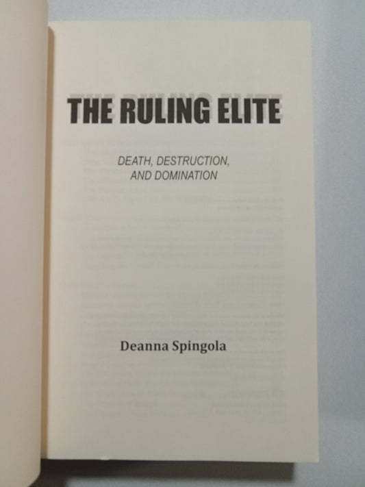Ruling Elite: Death, Destruction, and Domination by Deanna Spingola