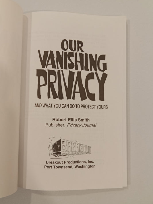 Our Vanishing Privacy: And What You Can Do About It by Robert Smith