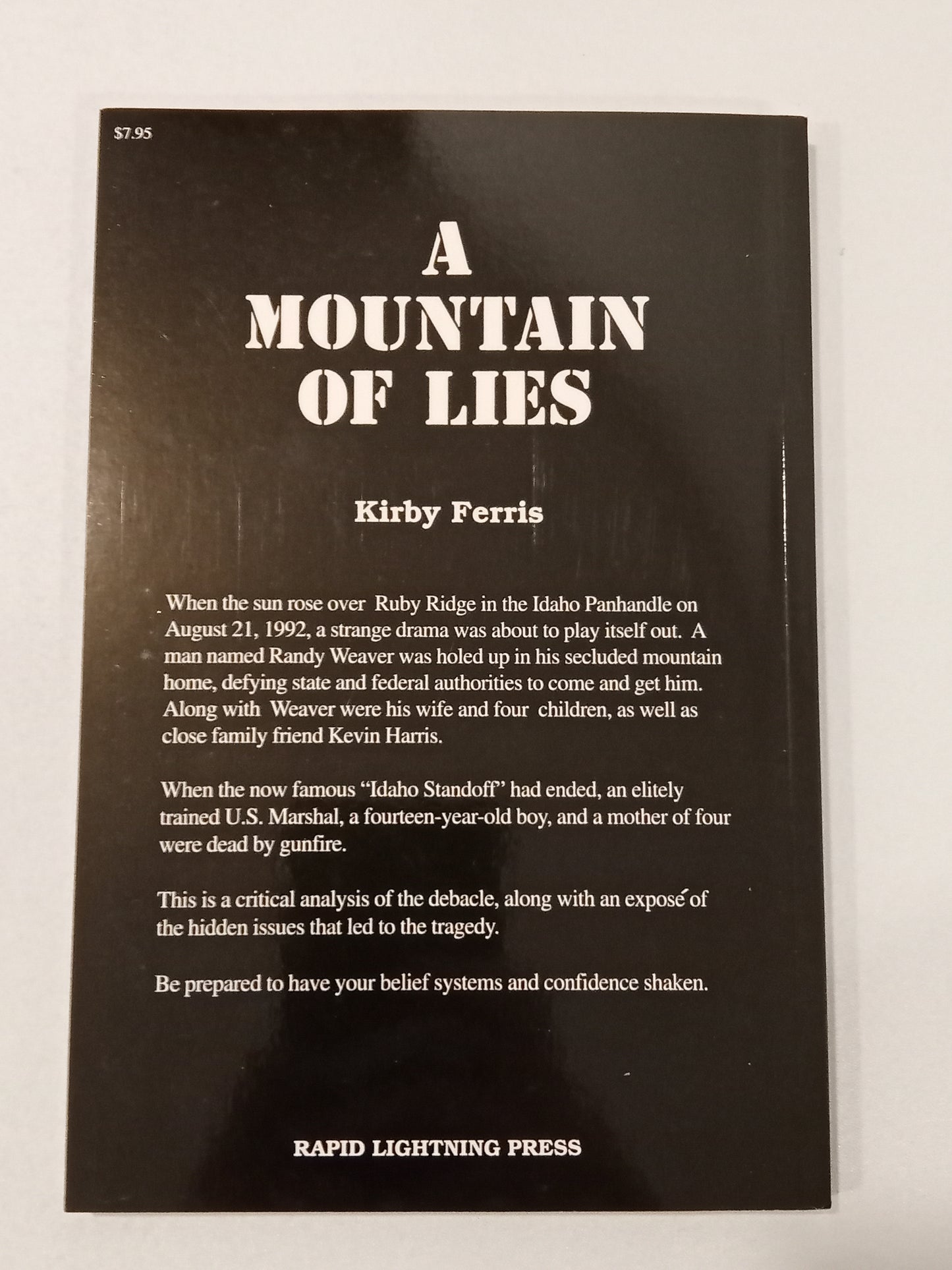 Mountain of Lies: Apprehension and Arrest of Randy Weaver by Kirby Ferris PB