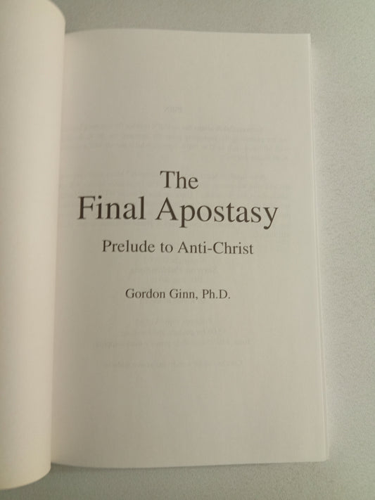 Final Apostasy: Prelude to Anti-Christ by Gordon Ginn PB