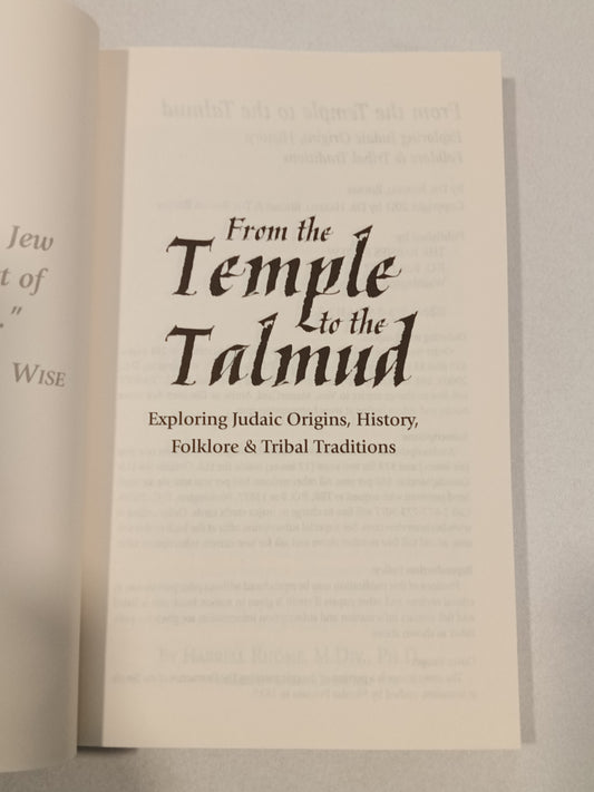 From the Temple to the Talmud: Exploring Judaic Origins, History, Folklore, and Tribal Traditions by Harrell Rhome PB