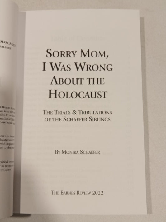 Sorry Mom, I Was Wrong About the Holocaust by Monika Schaefer PB