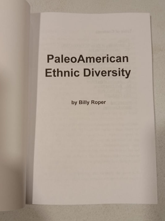 Paleo American Ethnic Diversity: Ancient Europeans in North America by Billy Roper PB