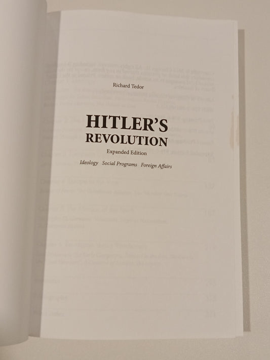 Hitler's Revolution: Ideology, Social Programs, and Foreign Affairs by Richard Tedor PB