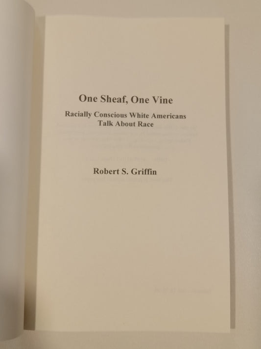 One Sheaf, One Vine: Racially Conscious White Americans Talk About Race by Robert Griffin PB