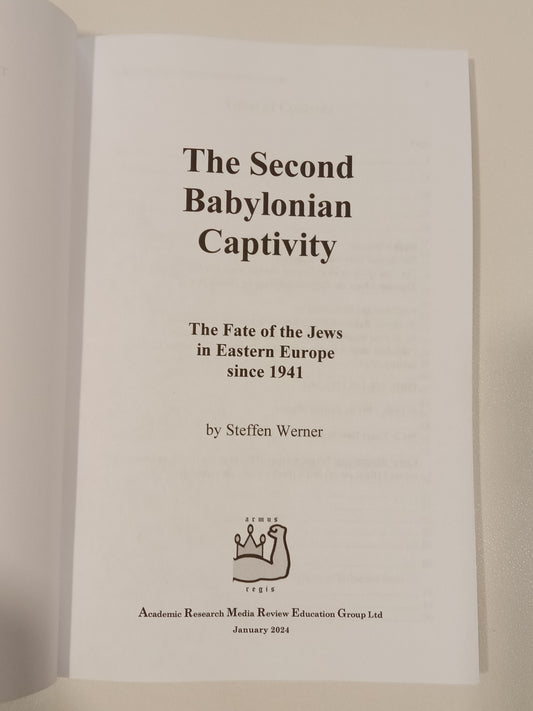 Second Babylonian Captivity: The Fate of the Jews in Eastern Europe Since 1941 by Steffen Werner PB