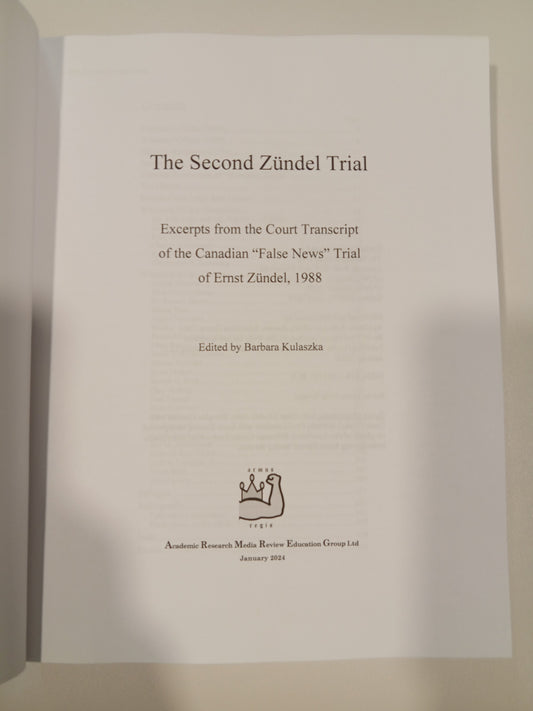 Second Zundel Trial: Excerpts from the Transcript by Barbara Kulaszka PB