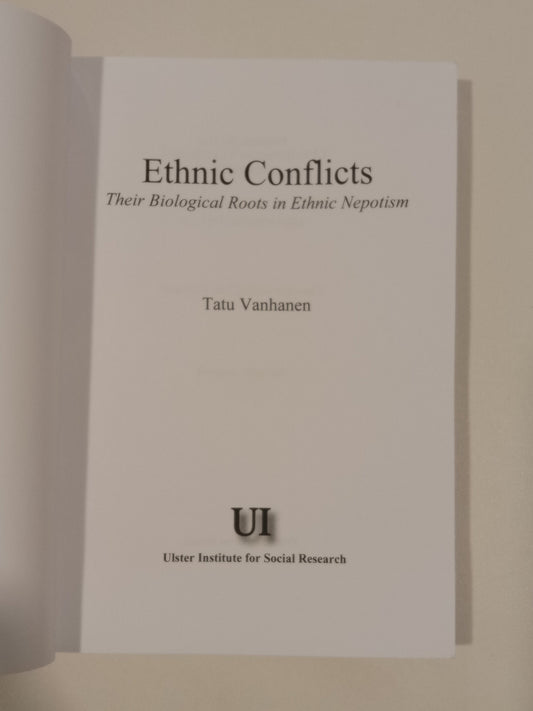 Ethnic Conflicts: Their Biological Roots in Ethnic Nepotism by Tatu Vanhanen PB