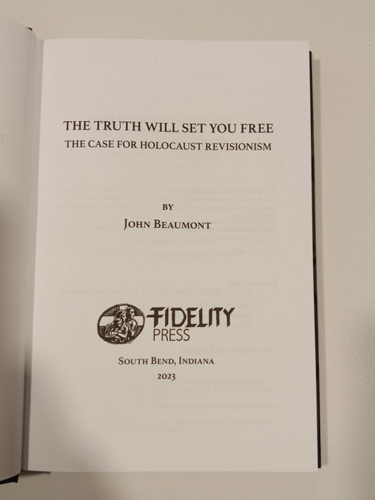 Truth Will Set You Free: The Case for Holocaust Revisionism by John Beaumont HB