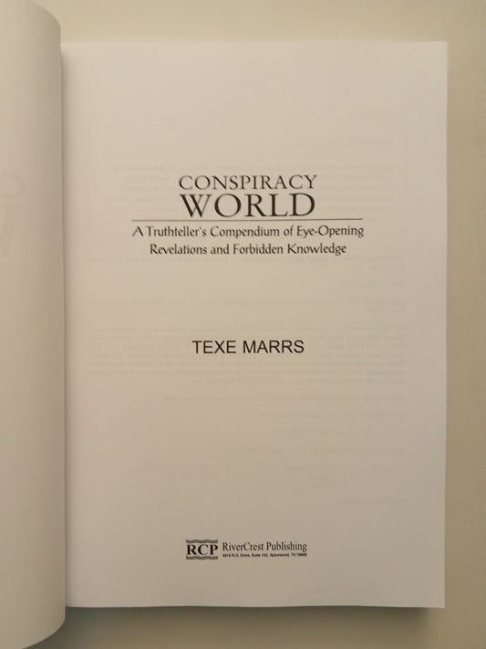 Conspiracy World: A Truthteller's Compendium of Eye-Opening Revelations and Forbidden Knowledge by Texe Marrs PB