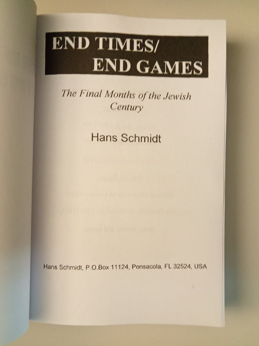End Times, End Games: The Final Months of the Jewish Century by Hans Schmidt PB