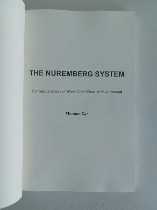 Nuremberg System: Conceptual Bases of World Order by Thomas Cyr PB