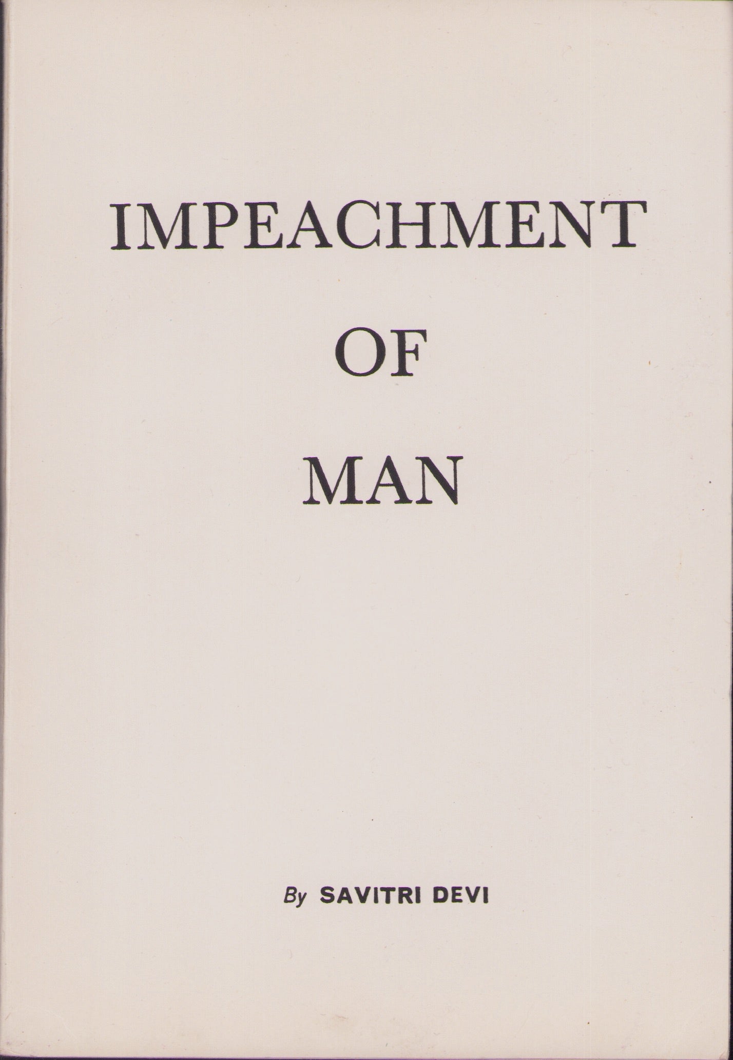 Impeachment of Man by Savitri Devi