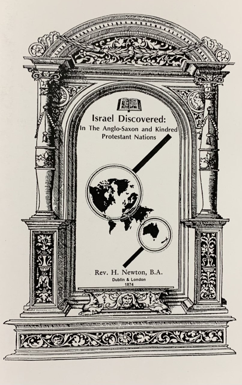 Israel Discovered in the Anglo-Saxon and Kindred Protestant Nations by H. Newton